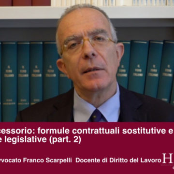 Lavoro accessorio formule: intervista all’Avv. Scarpelli (parte 2)