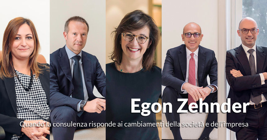 Egon Zehnder, quando la consulenza risponde ai cambiamenti della società e dell’impresa Egon Zehnder, quando la consulenza risponde ai cambiamenti della società e dell’impresa