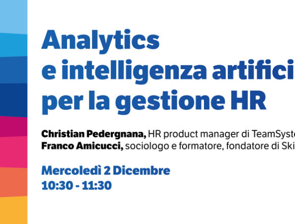 TeamSystem, un seminario per fare il punto su analytics e intelligenza artificiale nelle risorse umane TeamSystem, un seminario per fare il punto su analytics e intelligenza artificiale nelle risorse umane
