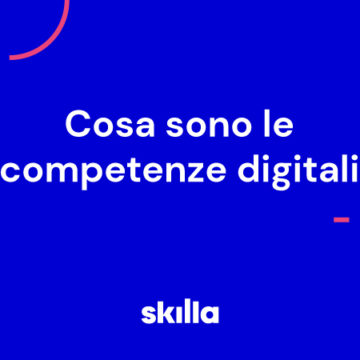 Cosa sono le competenze digitali