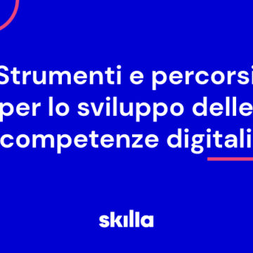 Strumenti e percorsi per lo sviluppo delle competenze digitali