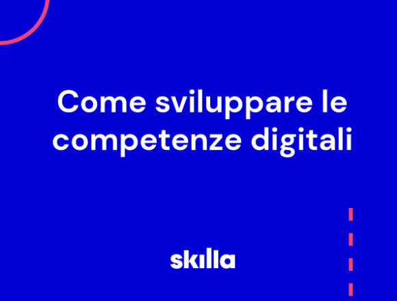 Come sviluppare le competenze digitali