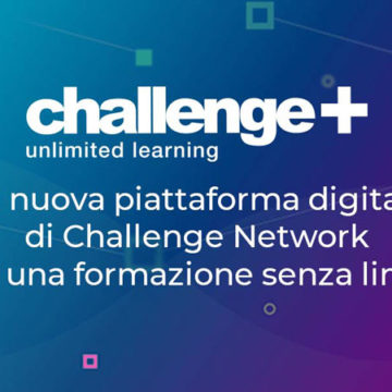 L’offerta formativa di Challenge Network si evolve per spingere la crescita