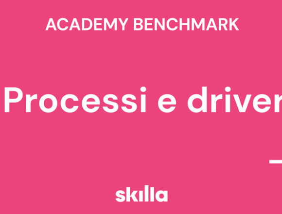 Le migliori academy aziendali: processi e driver Le migliori academy aziendali: processi e driver