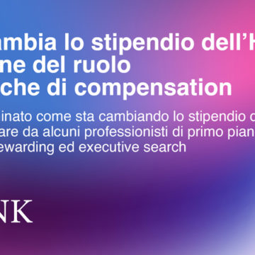 Come cambia lo stipendio dell’HRD: evoluzione del ruolo e dinamiche di compensation