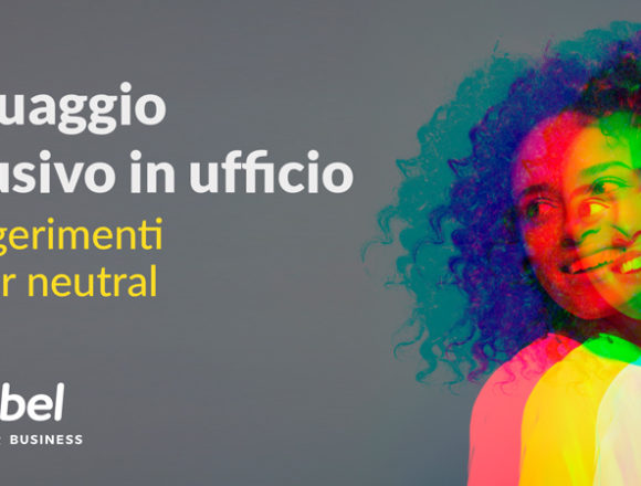Quando il linguaggio fa la differenza: cinque consigli pratici per essere gender fair Quando il linguaggio fa la differenza: cinque consigli pratici per essere gender fair