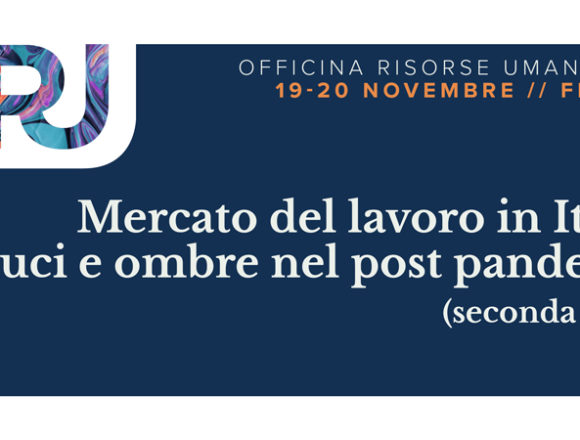Mercato del lavoro in Italia, luci e ombre nel post pandemia (seconda parte) Mercato del lavoro in Italia, luci e ombre nel post pandemia (seconda parte)