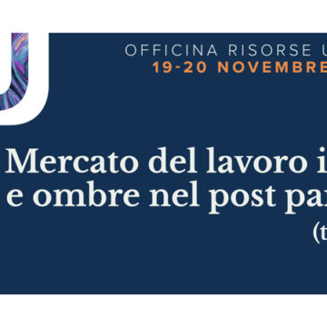 Mercato del lavoro in Italia, luci e ombre nel post pandemia (terza parte)