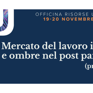 Mercato del lavoro in Italia, luci e ombre nel post pandemia (prima parte)