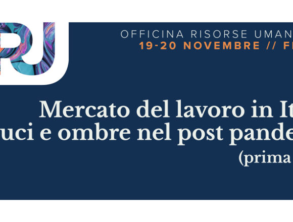 Mercato del lavoro in Italia, luci e ombre nel post pandemia (prima parte) Mercato del lavoro in Italia, luci e ombre nel post pandemia (prima parte)