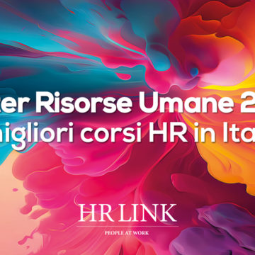 Master Risorse umane 2023: i migliori corsi HR in Italia