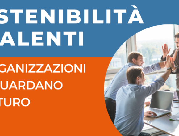 Talento diffuso per favorire la sostenibilità delle imprese