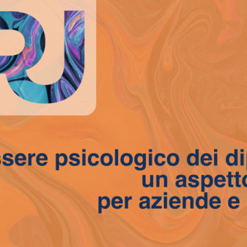 Benessere psicologico dei dipendenti: un aspetto cruciale per aziende e comunità