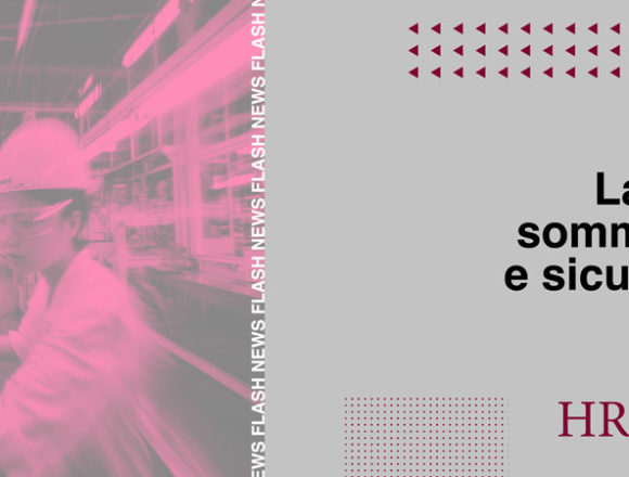 Lavoro sommerso e sicurezza: al via la campagna del Ministero del Lavoro e delle Politiche Sociali