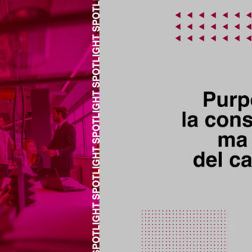 Purpose, cresce la consapevolezza ma resta il gap del cambiamento Purpose, cresce la consapevolezza ma resta il gap del cambiamento