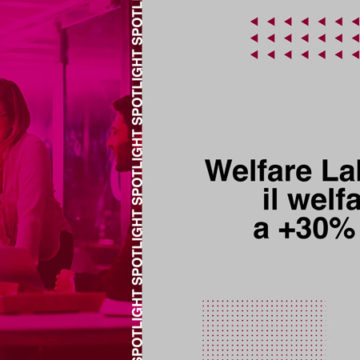 Corporate Welfare Lab, nelle PMI il welfare vale fino a +30% di fatturato Corporate Welfare Lab, nelle PMI il welfare vale fino a +30% di fatturato
