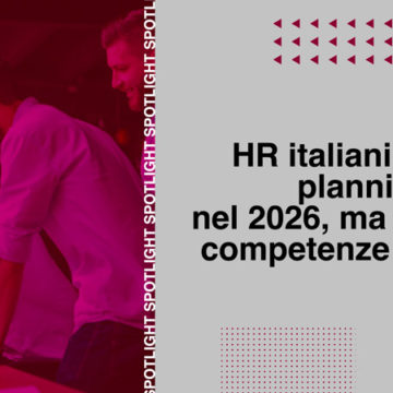 HR italiani: workforce planning centrale nel 2026, ma dubbi sulle competenze necessarie HR italiani: workforce planning centrale nel 2026, ma dubbi sulle competenze necessarie