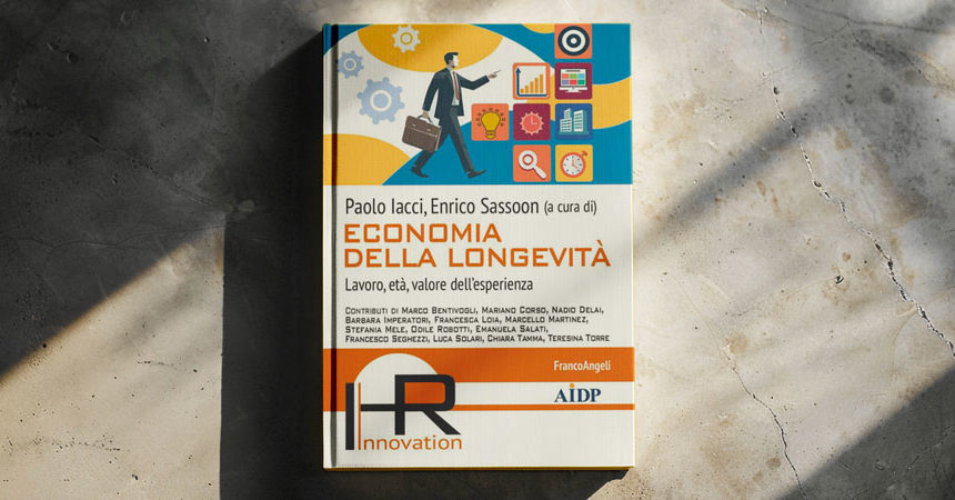 Esce “Economia della longevità”: lavoro, età e valore dell’esperienza al centro del dibattito