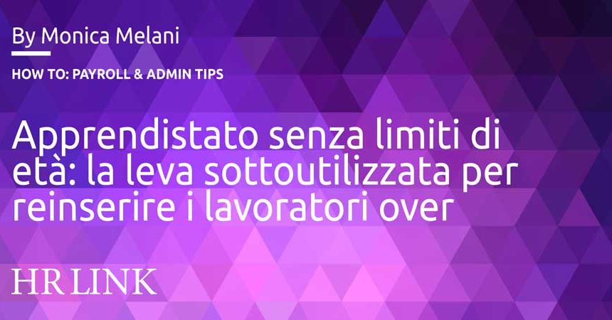 Apprendistato senza limiti di età: la leva sottoutilizzata per reinserire i lavoratori over Apprendistato senza limiti di età: la leva sottoutilizzata per reinserire i lavoratori over