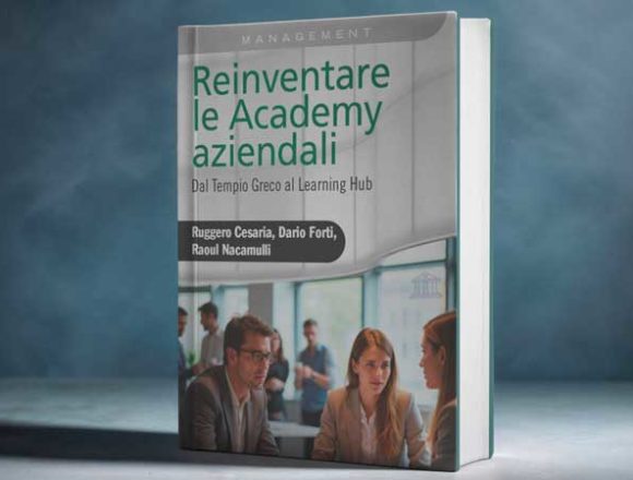 Dalla formazione al Learning Hub: come cambiano le Academy aziendali Dalla formazione al Learning Hub: come cambiano le Academy aziendali